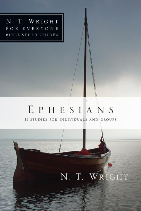 Ephesians: 11 Studies for Individuals and Groups