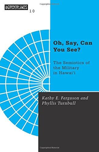 Oh, Say, Can You See?: The Semiotics of the Military in Hawaii