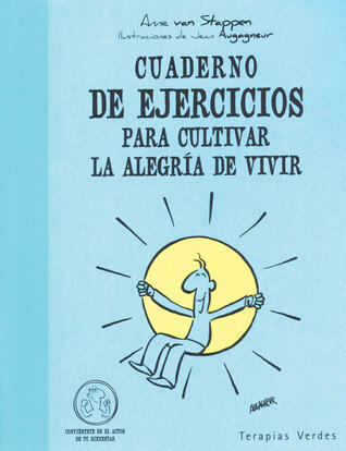 Cuaderno de ejercicios para cultivar la alegría de vivir