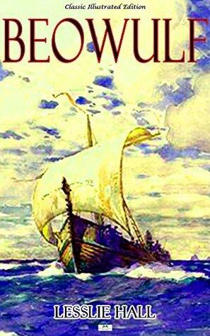 Beowulf, an Anglo-Saxon epic poem - Classic Illustrated Edition