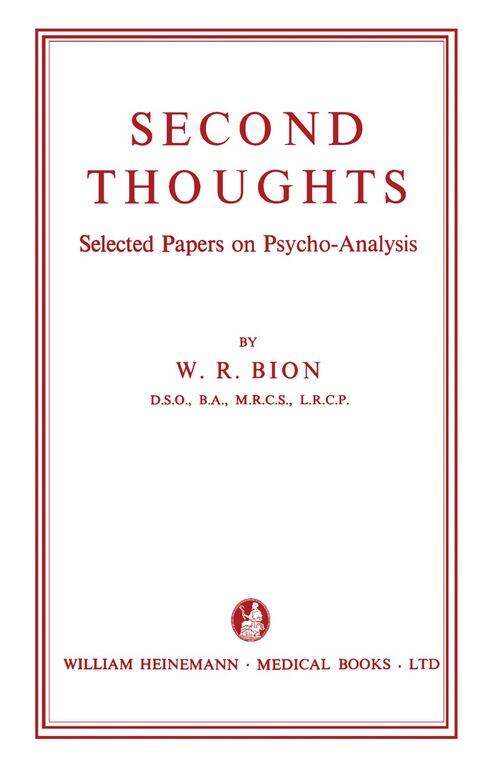 Second Thoughts: Selected Papers on Psychoanalysis