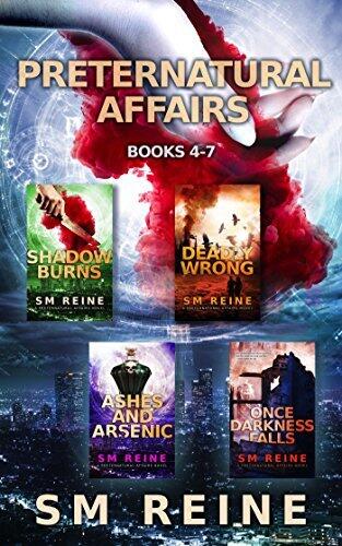 Preternatural Affairs, Books 4-7: Shadow Burns, Deadly Wrong, Ashes and Arsenic, and Once Darkness Falls