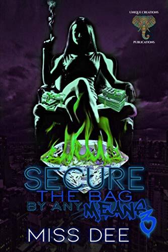 Secure The Bag By Any Means 3