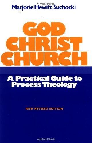 God Christ Church: A Practical Guide to Process Theology by Marjorie Hewitt Suchocki