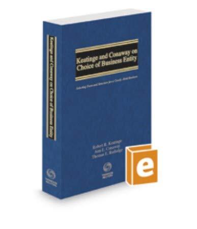 Keatinge and Conaway on Choice of Business Entity: Selecting Form and Structure for a Closely-Held Business, 2020 ed.