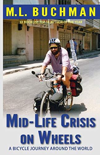 Mid-Life Crisis on Wheels: A Bicycle Journey Around the World