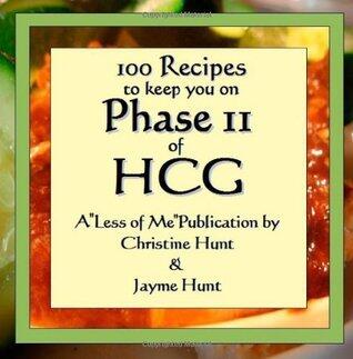 100 Recipes to keep you on Phase II of HCG