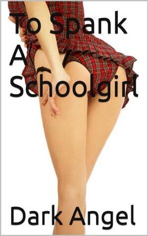 To Spank A Schoolgirl