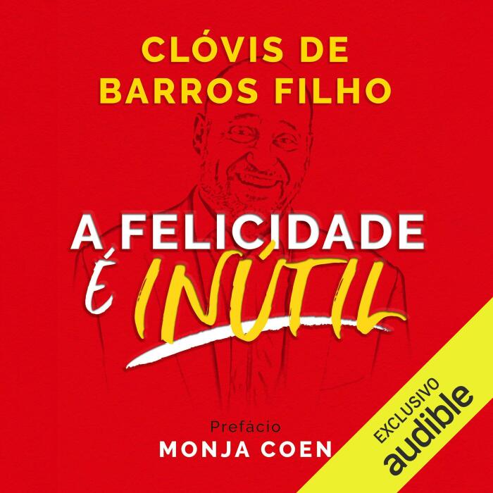 A felicidade é inútil