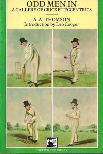 Odd Men In: A Gallery of Cricket Eccentrics
