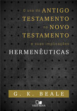 O uso do Antigo Testamento no Novo Testamento e suas implicações Hermenêuticas