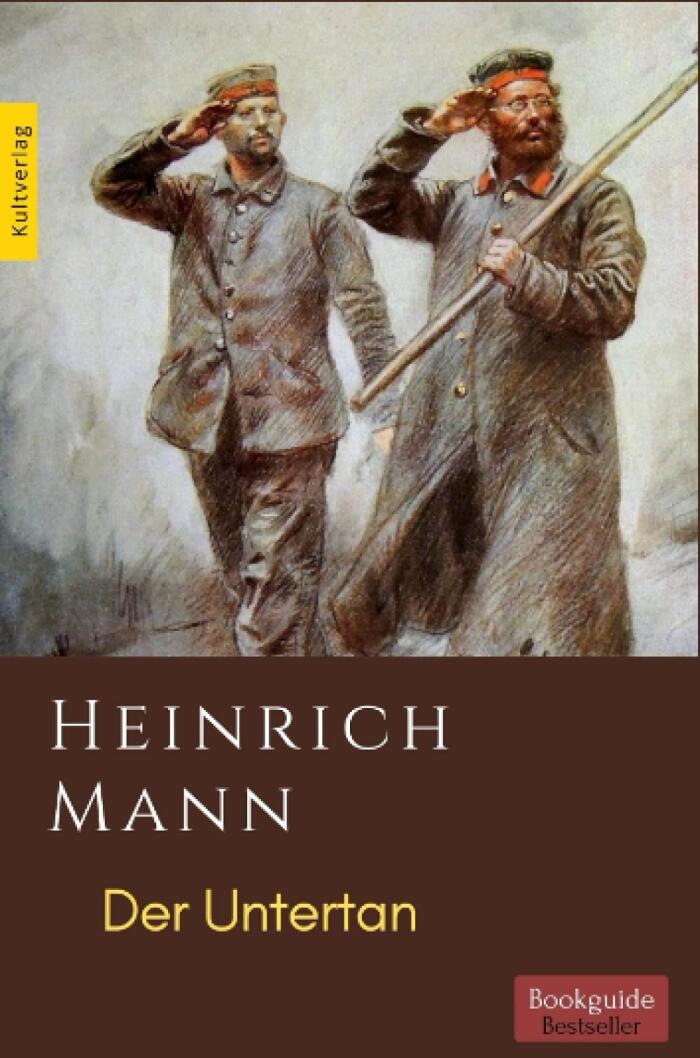 Heinrich Mann: Der Untertan: Bookguide Bestseller: Klassiker der Weltliteratur