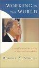 Working in the World: Jimmy Carter and the Making of American Foreign Policy