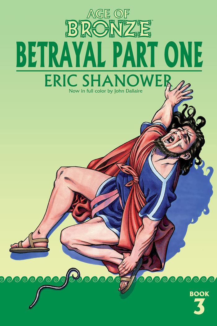 Age of Bronze (Color) (Vol. 3): Betrayal, Part 1