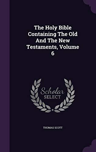 The Holy Bible Containing The Old And The New Testaments, Volume 6