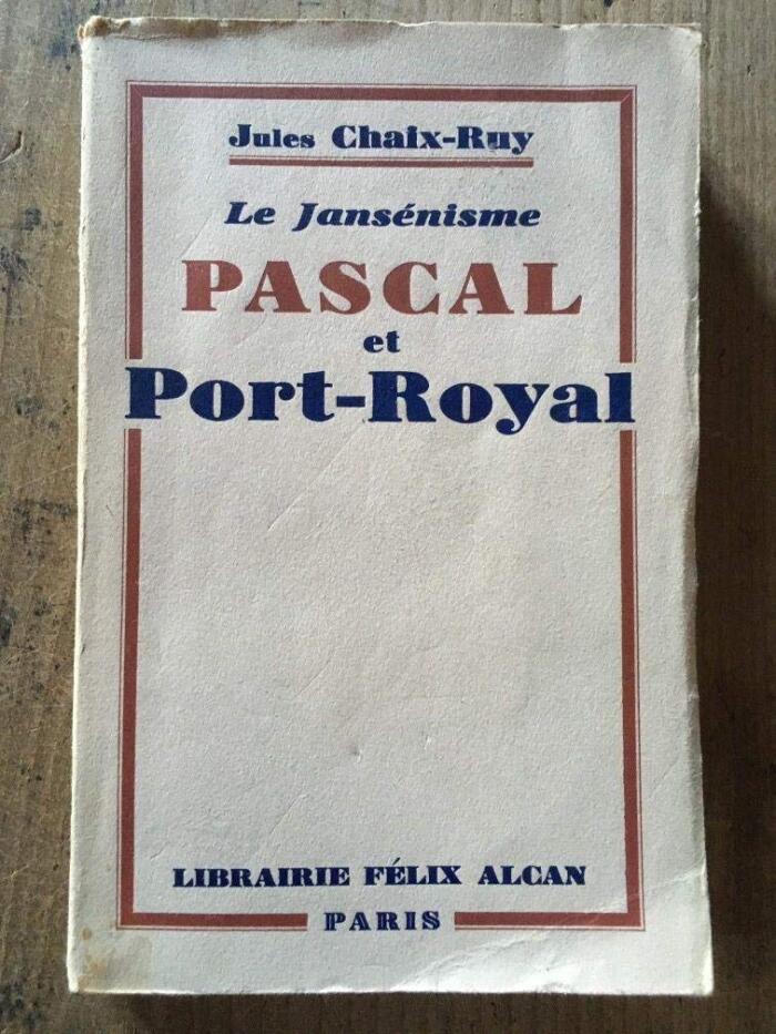 Le Jansénisme. Pascal et Port-Royal