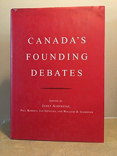 Canada's Founding Debates: A Conversation with the Founders