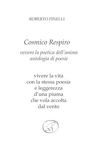 Cosmico Respiro: ovvero la poetica dell'anima - antologia di poesie