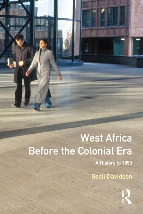 West Africa Before the Colonial Era: A History to 1850