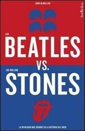 Los Beatles Vs. Los Rolling Stones: La rivalidad más grande en la historia del rock