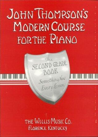 John Thompson's Modern Course for the Piano: Second Grade