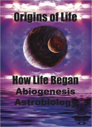 Origins of Life. How Life Began. Abiogenesis, Astrobiology
