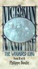 The Wounded King (Victorian Age Vampire) by Philippe Boulle