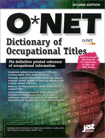 The Onet Dictionary of Occupational Titles 2001 (Onet Dictionary of Occupational Titles, 2001