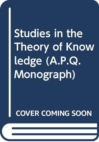 Studies in the Theory of Knowledge: Essays