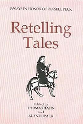 Retelling Tales: Essays In Honor Of Russell Peck