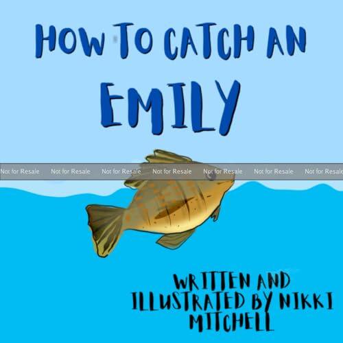 How to catch an emily