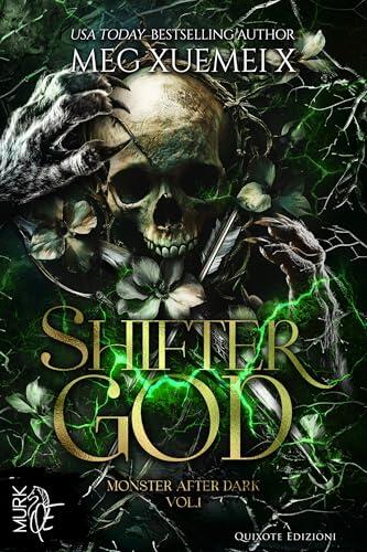 Shifter God: A Rejected Mate Shifter Romance - Edizione Italiana (Monsters After Dark Vol. 1)