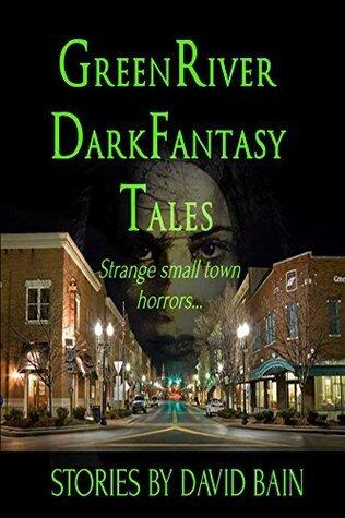Green River Dark Fantasy Tales