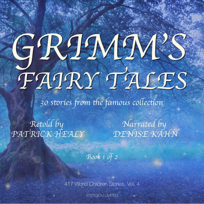 Grimm's Fairy Tales: 30 Stories from the famous Collection - Book 1 of 2