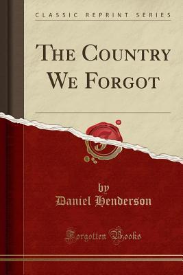 The Country We Forgot