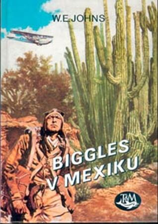 Biggles v Mexiku