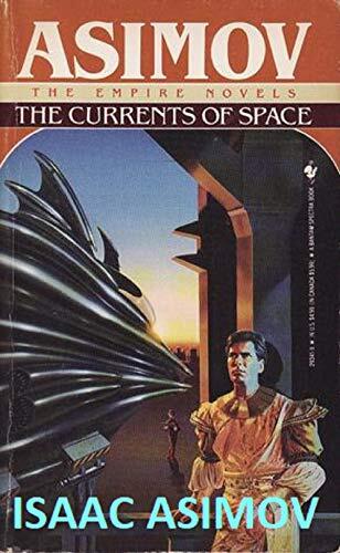 The Currents of Space (Galactic Empire @ 2)
