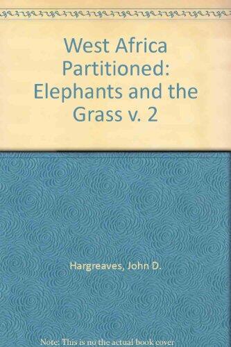 West Africa Partitioned (Elephants and the Grass v. 2)
