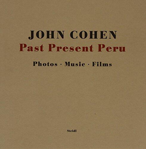 Past Present Peru: Photos, Music, Films