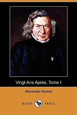 Vingt Ans Apres, Tome I