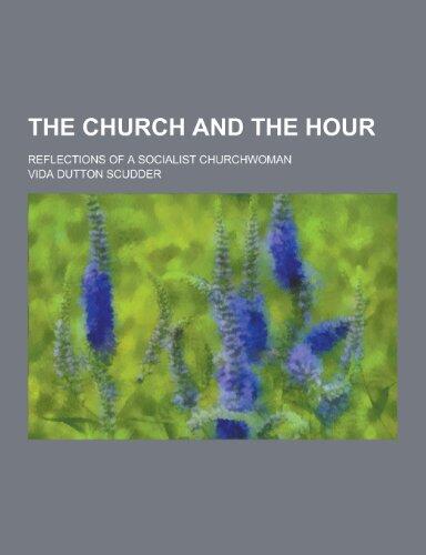 The Church and the Hour; Reflections of a Socialist Churchwoman