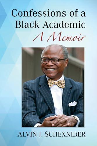 Confessions of a Black Academic: A Memoir