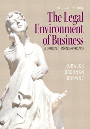 The Legal Environment of Business: A Critical Thinking Approach