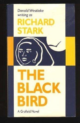 The Blackbird: A Grofield Novel