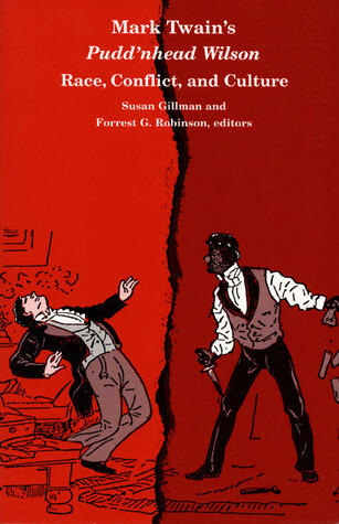 Mark Twain's Pudd'nhead Wilson: Race, Conflict and Culture