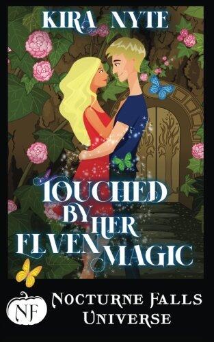 Touched By Her Elven Magic: A Nocturne Falls Universe story
