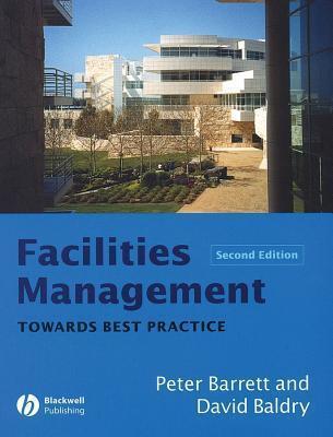 Facilities Management: Towards Best Practice
