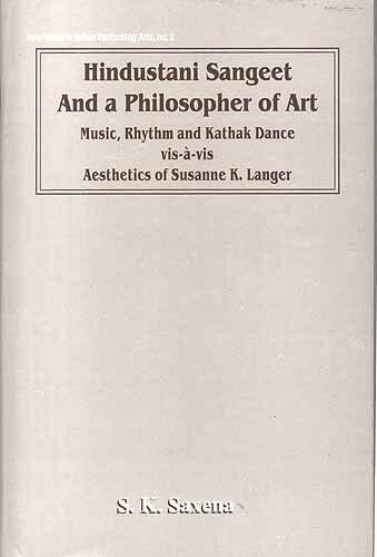 Hindustani Sangeet and a Philosopher of Art: Music, Rhythm and Kathak Dance