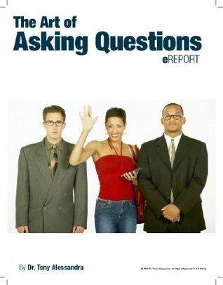 The Art of Asking Questions