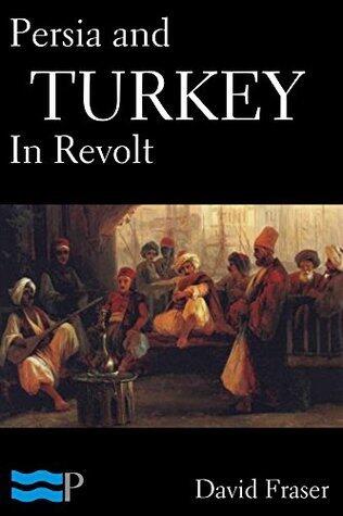 Persia and Turkey in Revolt